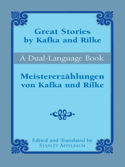 Title details for Great Stories by Kafka and Rilke/Meistererzählungen von Kafka und Rilke by Franz Kafka - Wait list